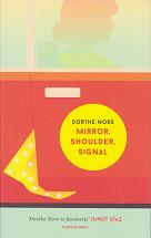Mirror, Shoulder, Signal by Dorthe Nors